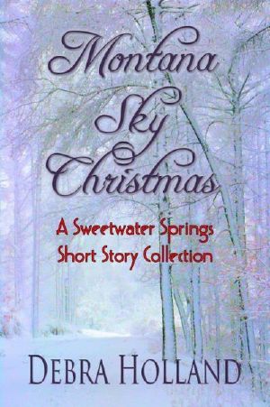 [Montana Sky 3.25] • Montana Sky Christmas · A Sweetwater Springs Short Story Collection